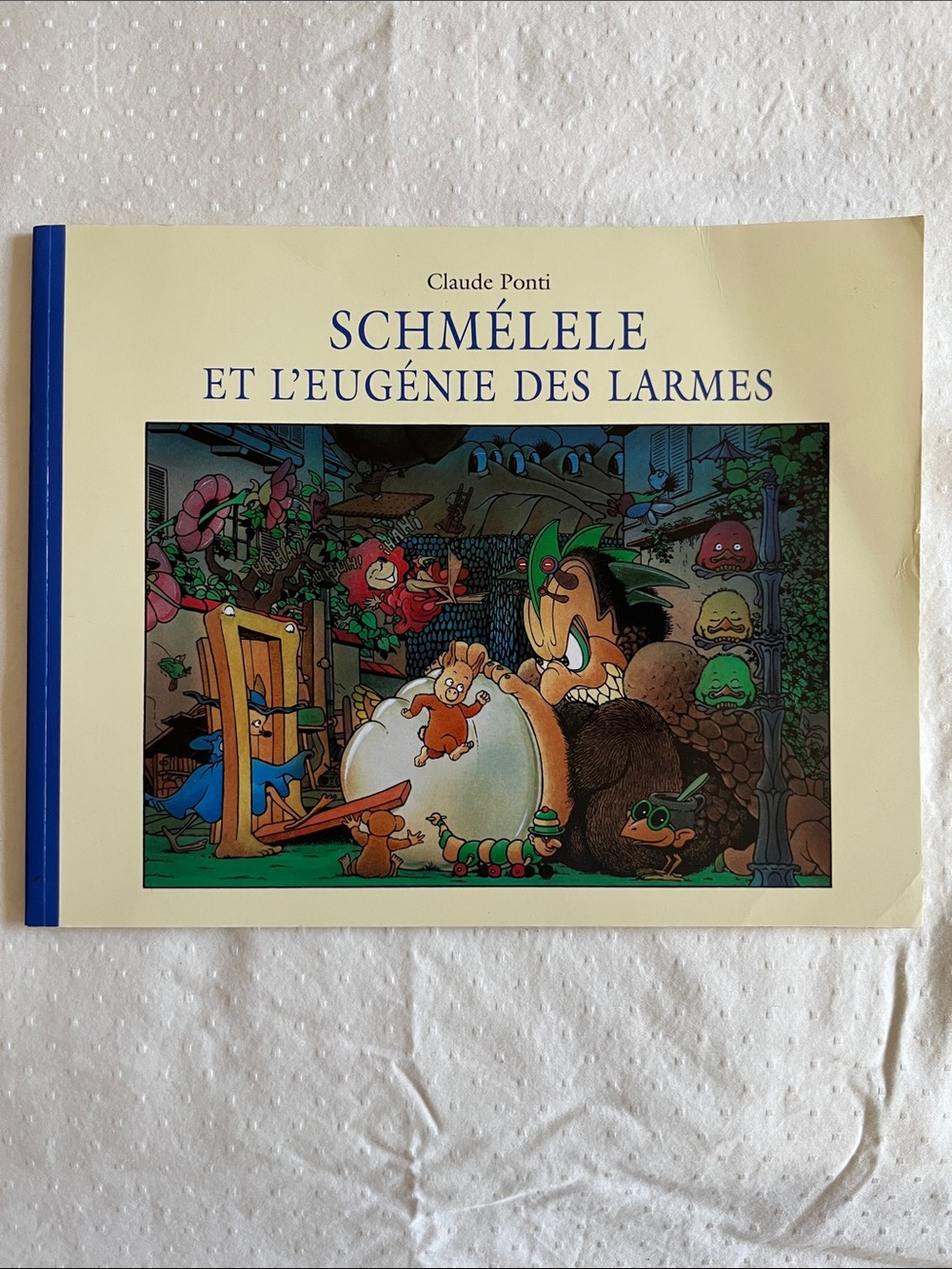 BUNDLE to Pay $3/book - Schmélele et l’Eugénie des larmes, Claude Ponti